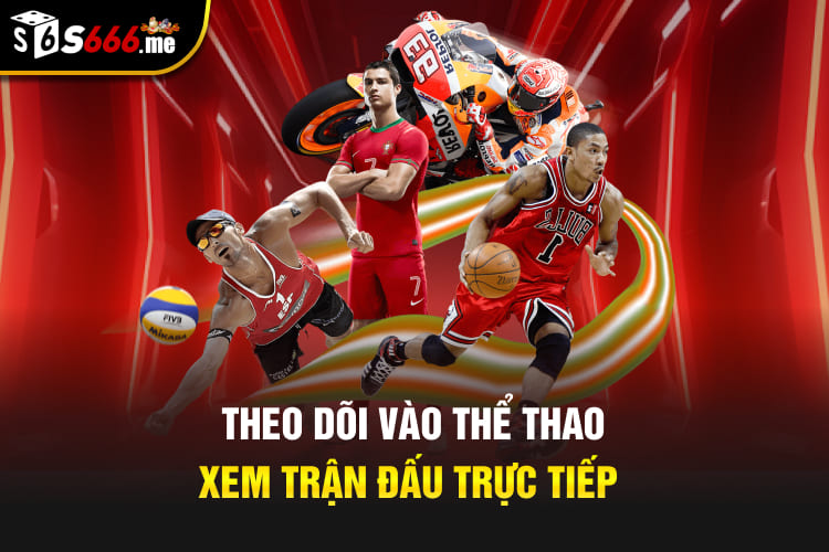 Theo dõi vào thể thao xem trận đấu trực tiếp
