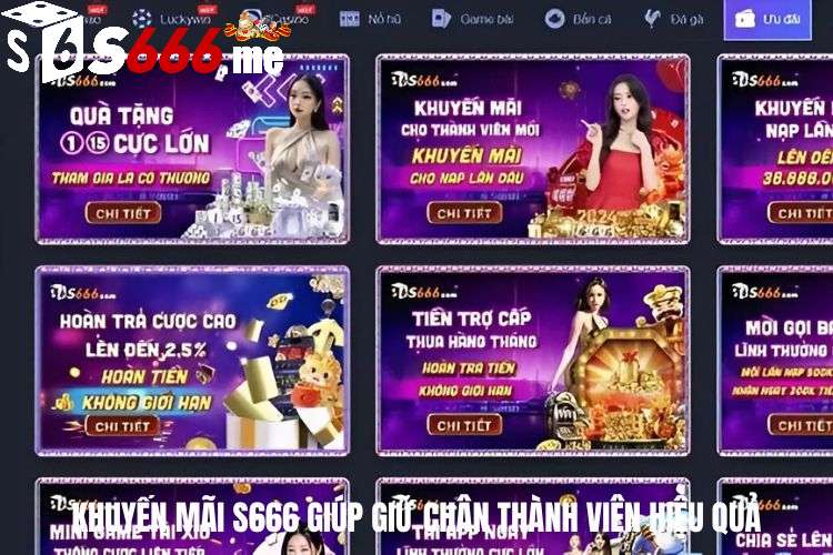 Khuyến mãi S666 giúp giữ chân thành viên hiệu quả