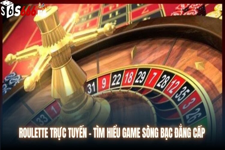 Tìm hiểu những nét thú vị về trò chơi roulette S666