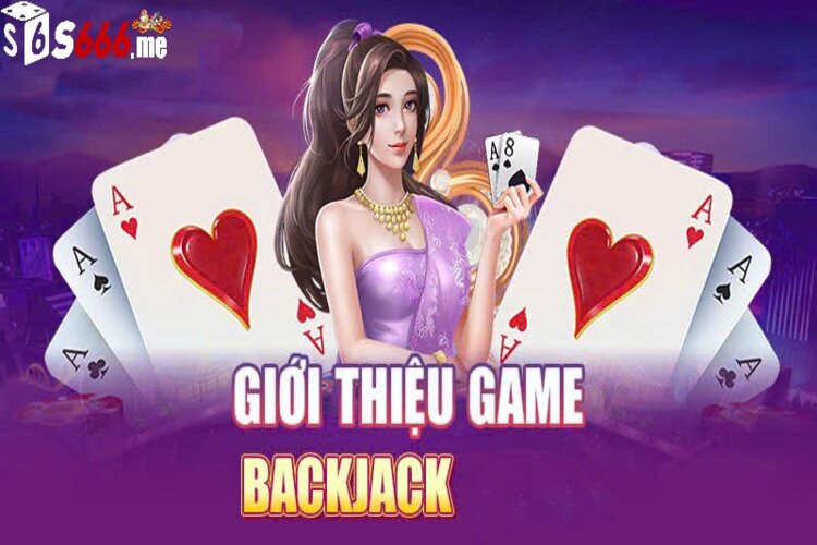 Vài nét về game blackjack ít người biết